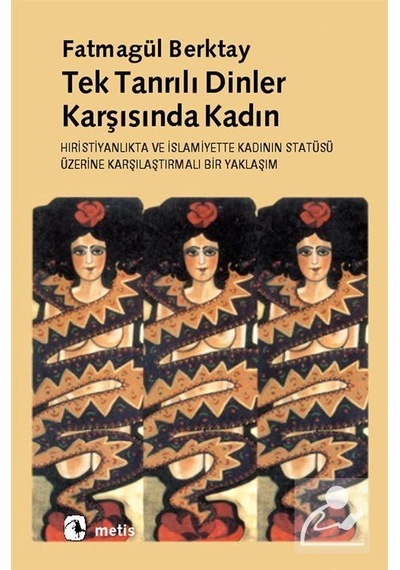 Tek Tanrılı Dinler Karşısında Kadın / Fatmagül Berktay