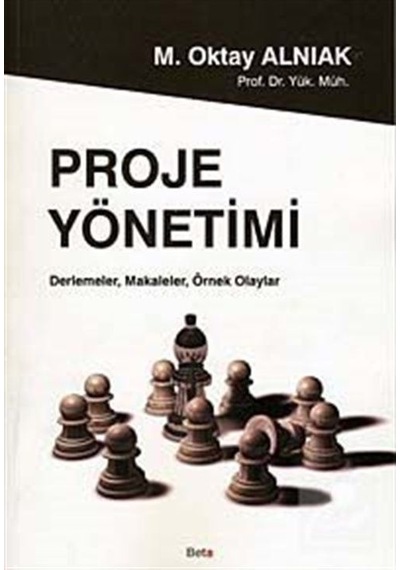 Proje Yönetimi / M. Oktay Alnıak