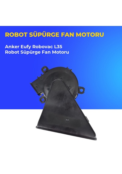 Anker Eufy Robovac L35 Robot Süpürge Fan Motoru