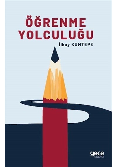 Öğrenme Yolculuğu / İlkay Kumtepe
