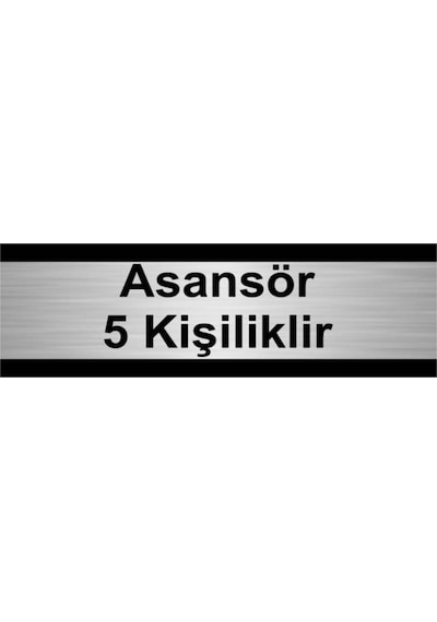 Asansör 5 Kişiliktir 5x20cm Gümüş Renk Metal Yönlendirme Levhası