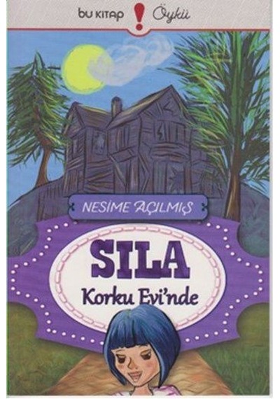 Sıla Korku Evinde - Nesime Açılmış - Bu Yayınevi