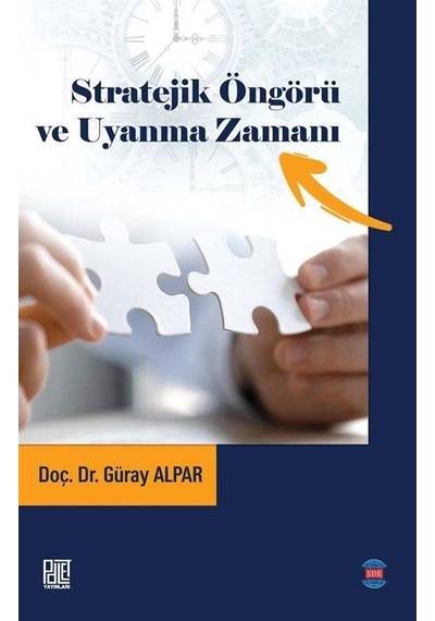Stratejik Öngörü Ve Uyanma Zamanı / Güray Alpar