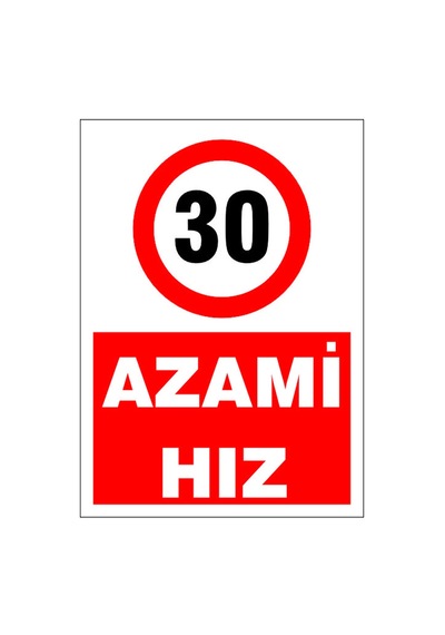 Azami Hız 30, İsg Uyarı Levhası
