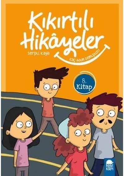 Kaç Adım Demiştin?-Kıkırtılı Hikayeler 8.Kitap-3.Sınıf Okuma Kitabı - Serpil Kaya - Mavi Kirpi