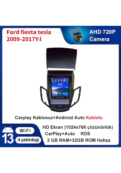 Ford Fiesta Tesla 2009-2017yıl 2gb Ram + 32gb Hafıza Kamera İle Android Carplay Multimedya 9.7''