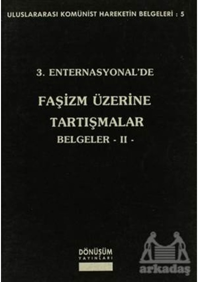 3. Enternasyonal De Faşizm Üzerine Tartışmalar Belgeler 2 Ciltli Dönüşüm Yayınları