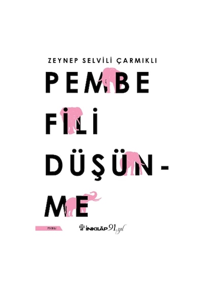 İnkılap Kitabevi - Pembe Fili Düşünme - Zeynep Selvili Çarmıklı