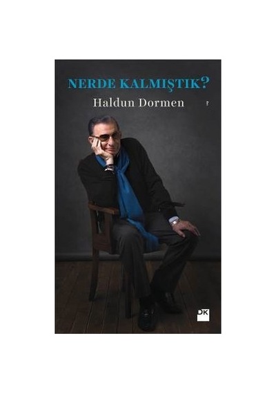 Nerde Kalmıştık - Haldun'dan Düşündürücü Bir Eser