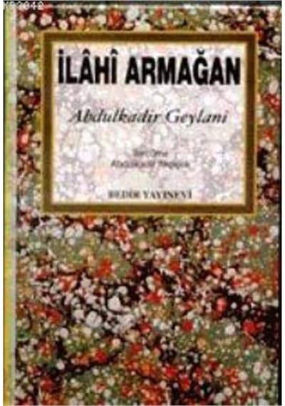 İlahi Armağan - Abdülkadir Geylani - Bedir Yayınları