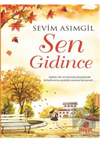 Sen Gidince Hayat Yayınları - Hayat Yayınları