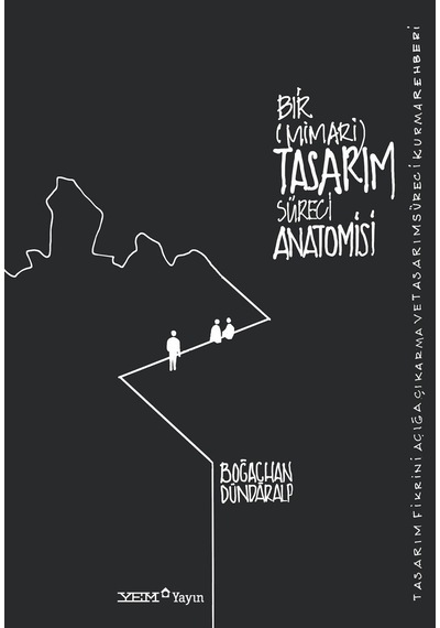 Bir Mimari Tasarım Süreci Anatomisi Tasarım Fikrini Açığa Çıkarma Ve Tasarım Süreci Kurma Rehber