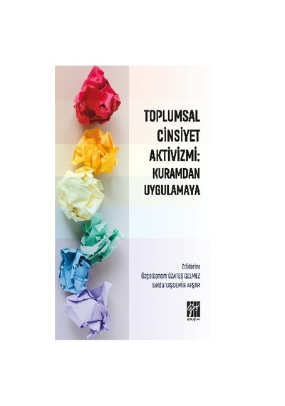 Toplumsal Cinsiyet Aktivizmi : Kuramdan Uygulamaya