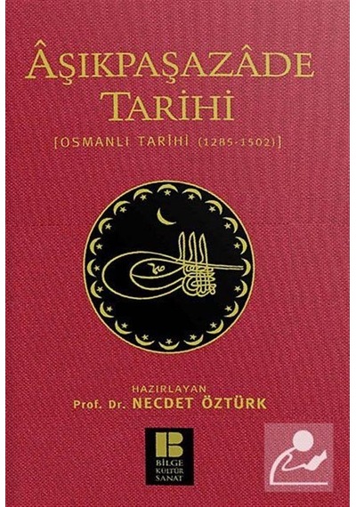Aşıkpaşazade Tarihi - Necdet Öztürk - Bilge Kültür Sanat