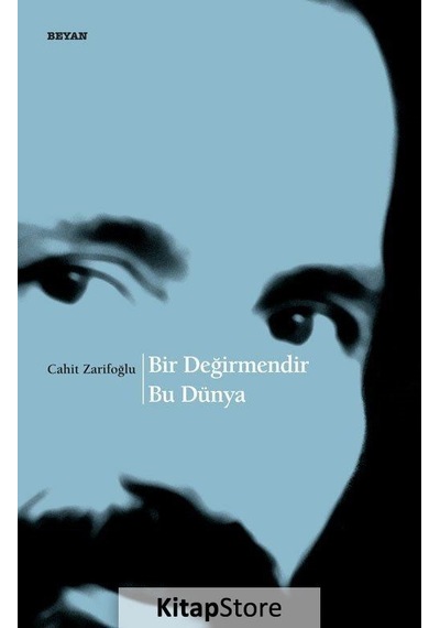 Bir Değirmendir Bu Dünya / Cahit Zarifoğlu N11.61772