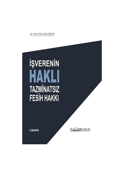 İşverenin Haklı Tazminatsız Fesih Hakkı