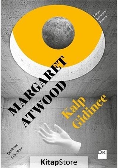 Kalp Gidince / Margaret Atwood