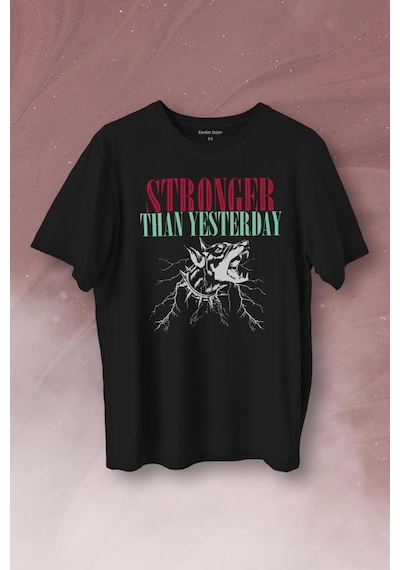Stronger Than Yesterday Dünden Daha Güçlü Dog Typo Köpek Baskılı Tişört Unisex T-shirt 001
