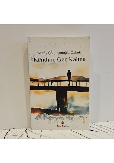 Kendine Geç Kalma- 1.baskı