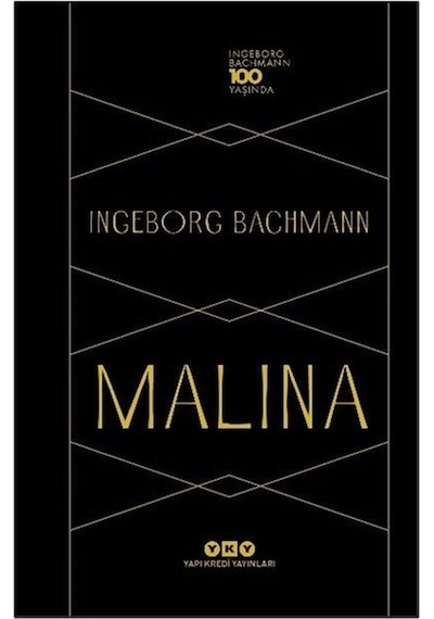 Malina & "ıngeborg Bachmann 100 Yaşında" / Ingeborg Bachmann