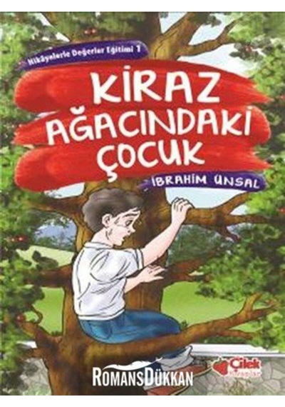 Kiraz Ağacındaki Çocuk - İbrahim Ünsal - Çilek Kitaplar