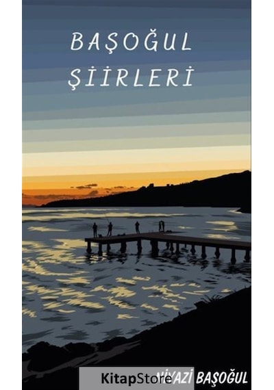 Başoğul Şiirleri - Niyazi Başoğul - Platanus Publishing