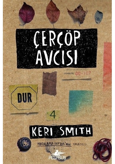 Çerçöp Avcısı - Keri Smith - Pegasus Yayınları