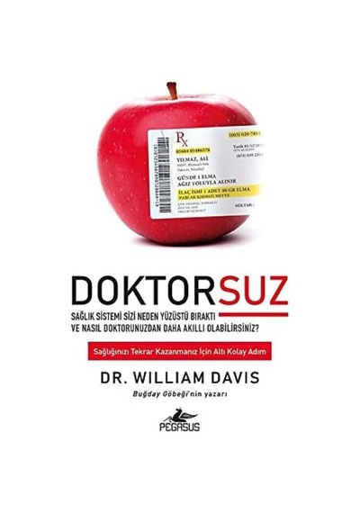Doktorsuz: Sağlık Sistemi Sizi Neden Yüzüstü Bıraktı Ve Nasıl Doktorunuzdan Daha Akıllı Olabilirsiniz