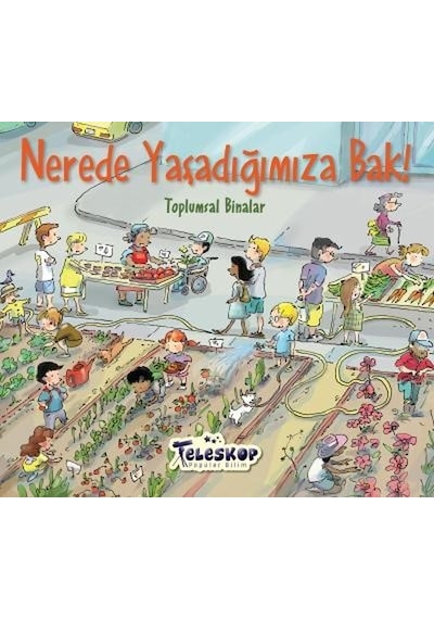 Nerede Yaşadığımıza Bak!-Toplumsal Bilimler- Teleskop Popüler Bilim