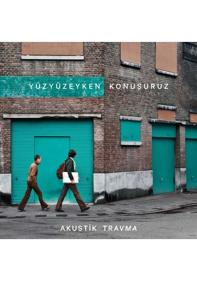 Yüzyüzeyken Konuşuruz Akustik Travma Siyah Plak