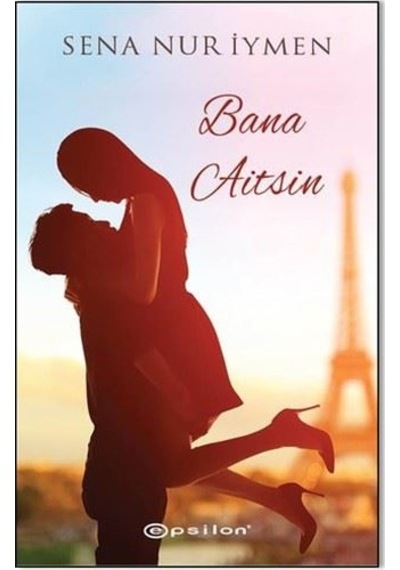 Bana Aitsin - Sena Nur İymen - Epsilon Yayınevi
