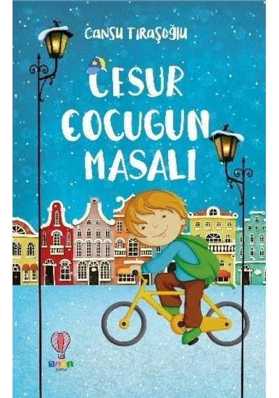 Cesur Çocuğun Masalı - Cansu Tıraşoğlu - Dahi Çocuk