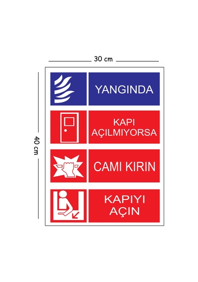 Metal Yangında Kapı Açılmıyorsa Camı Kırın Kapıyı Açın 30x40 Cm A3 Uyarı İş Güvenliği Levhası