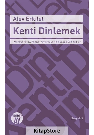 Kenti Dinlemek / Alev Erkilet