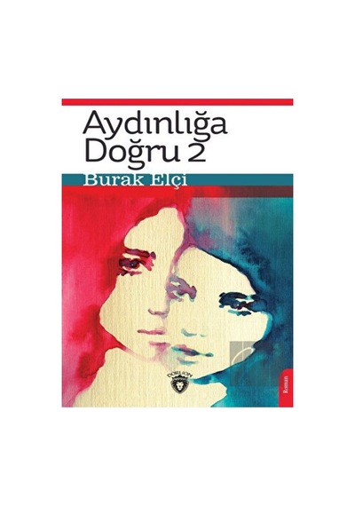 Aydınlığa Doğru 2 Dorlion Yayınevi - Dorlion Yayınevi