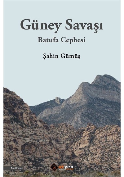 Güney Savaşı - Batufa Cephesi / Şahin Gümüş