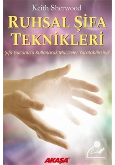 Ruhsal Şifa Teknikleri / Keith Sherwood
