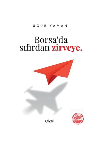 Borsa'da Sıfırdan Zirveye / Uğur Yaman