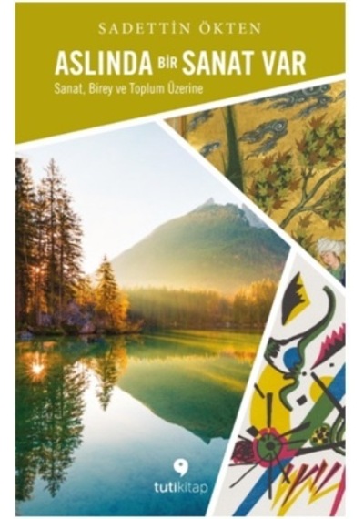 Aslında Bir Sanat Var - Sadettin Ökten - Tuti Kitap
