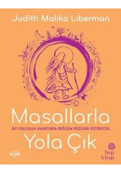 Masallarla Yola Çık - Judith Malika Liberman - Hep Kitap