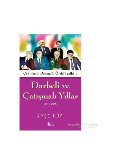 Darbeli Ve Çatışmalı Yıllar: Tarihsel Süreç Ve Toplumsal Etkiler