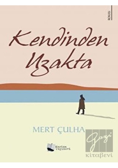 Kendinden Uzakta - Mert Çulha - Karina Yayınevi