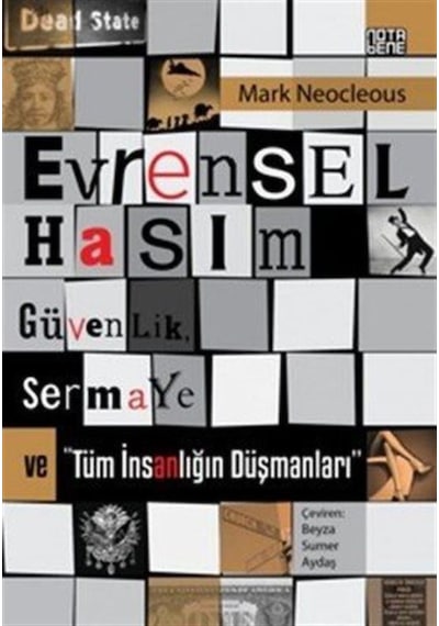 Evrensel Hasım GüvenlikSermaye ve Tüm İnsanlığın Düşmanları - Mark Neocleous - Nota Bene Yayınları