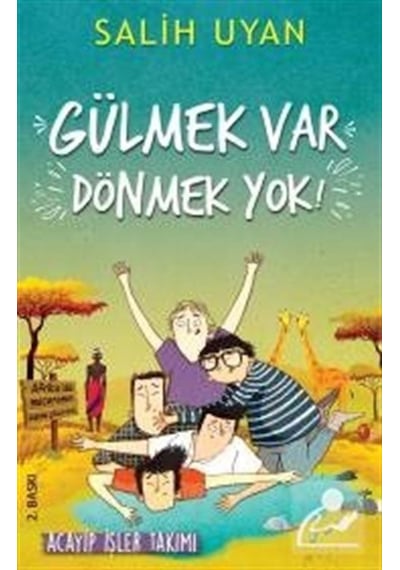 Gülmek Var Dönmek Yok - Acayip İşler Takımı - Salih Uyan - Carpediem Kitap