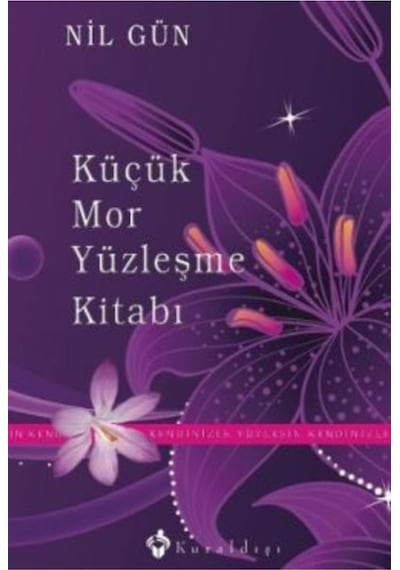 Küçük Mor Yüzleşme Kitabı - Nil Gün - Kuraldışı Yayınları