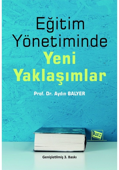 Eğitim Yönetiminde Yeni Yaklaşımlar