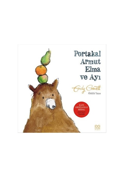 Portakal Armut Elma ve Ayı - Emily Gravett - 1001 Çiçek