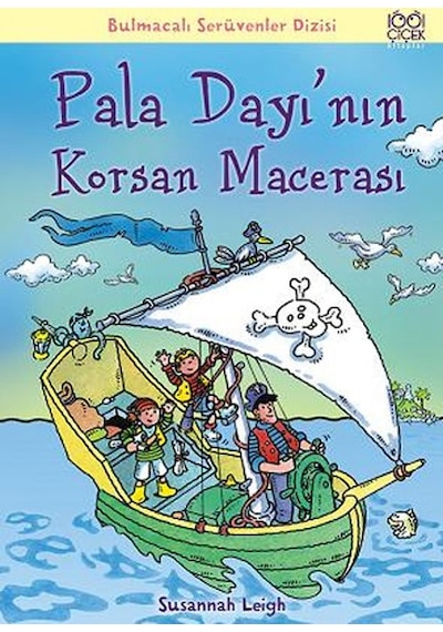 Pala Dayı'nın Korsan Macerası - Susannah Leigh - 1001 Çiçek