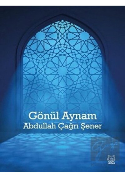 Gönül Aynam - Abdullah Çağrı Şener - Luna Yayınları