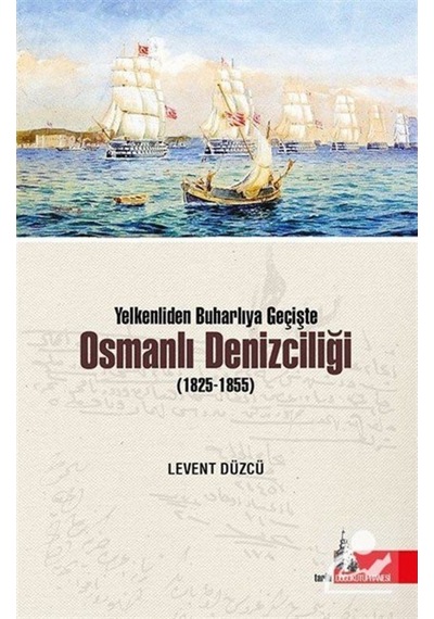 Osmanlı Denizciliği - Levent Düzcü - Doğu Kütüphanesi